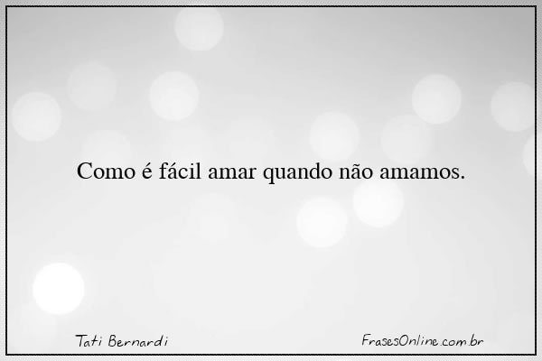 Frase de Tati Bernardi
