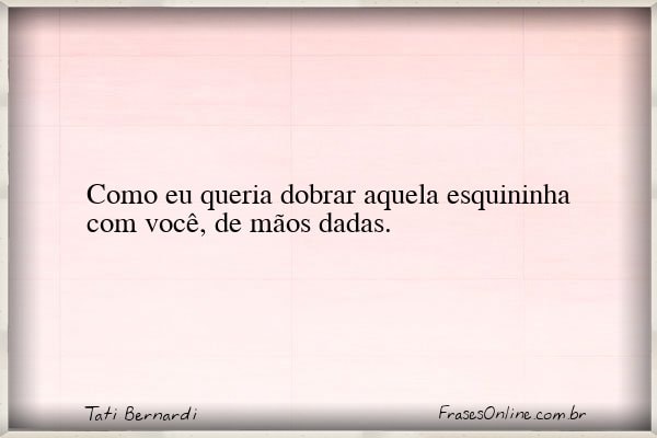 Frase de Tati Bernardi