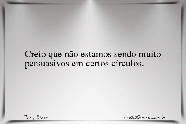 Frase de Tony Blair