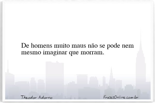 Frase de Theodor Adorno
