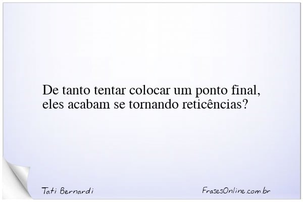 Frase de Tati Bernardi