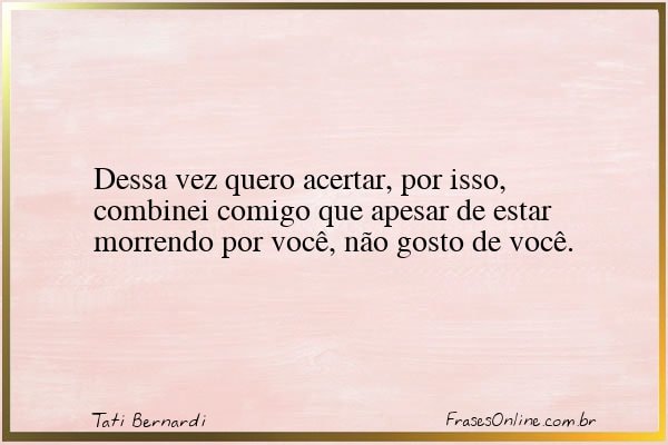 Frase de Tati Bernardi
