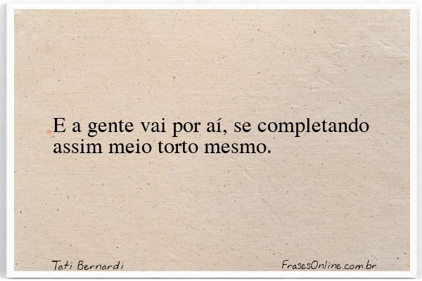 Frase de Tati Bernardi