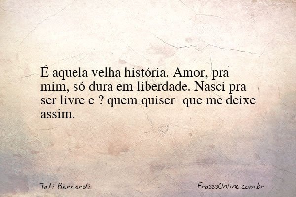 Frase de Tati Bernardi