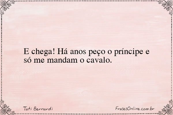 Frase de Tati Bernardi