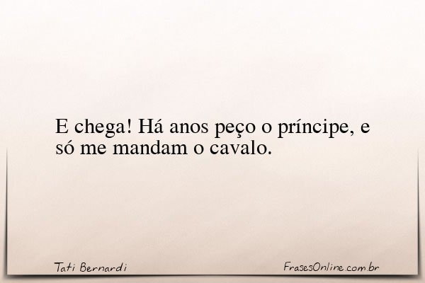 Frase de Tati Bernardi