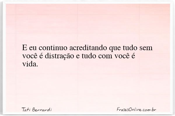 Frase de Tati Bernardi