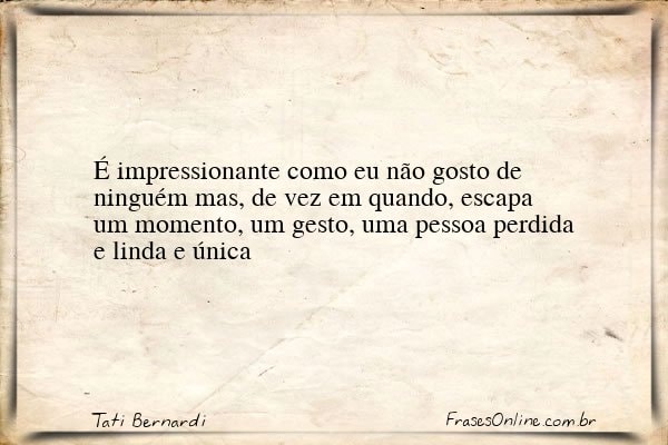 Frase de Tati Bernardi