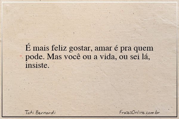 Frase de Tati Bernardi