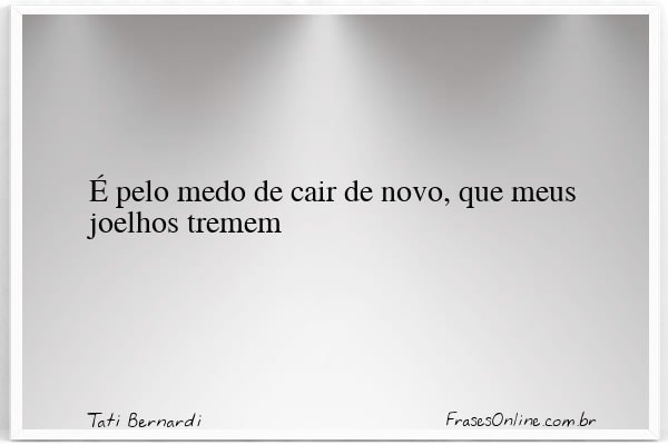 Frase de Tati Bernardi