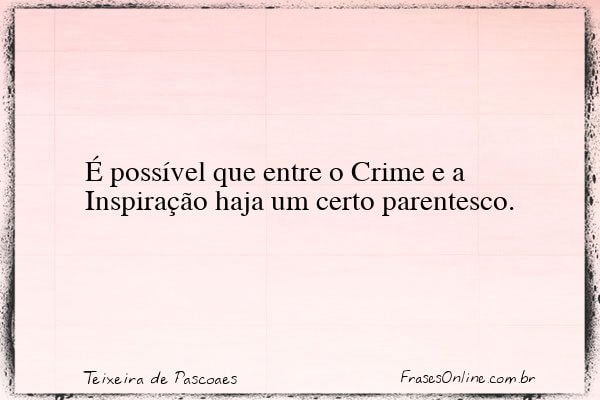 Frase de Teixeira de Pascoaes