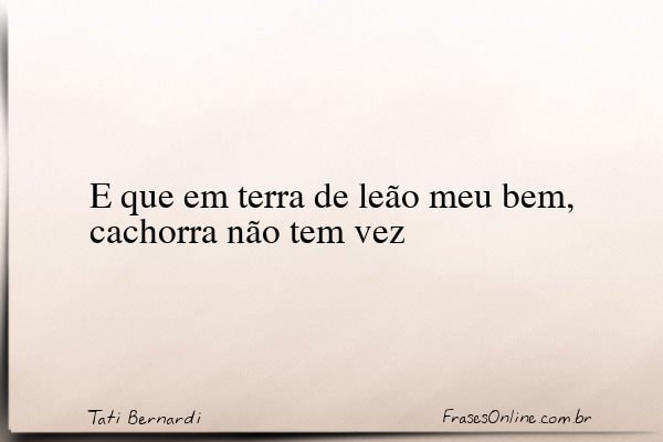 Frase de Tati Bernardi