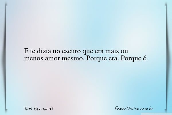 Frase de Tati Bernardi