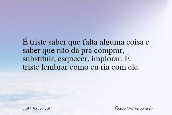 Frase de Tati Bernardi