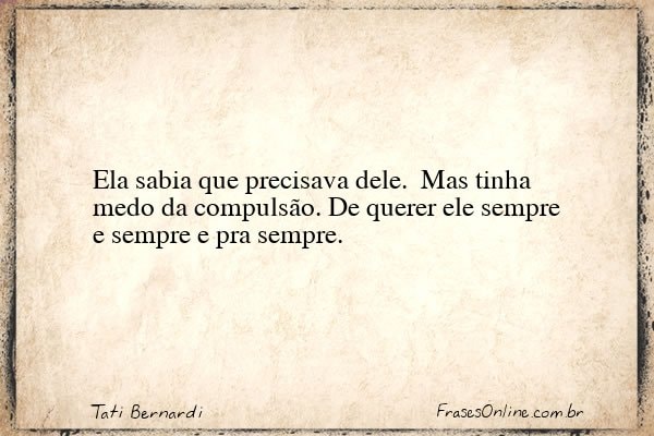 Frase de Tati Bernardi