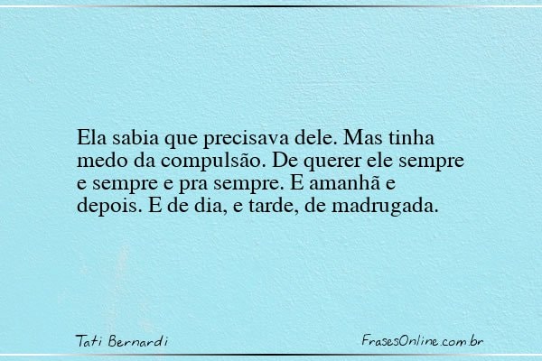 Frase de Tati Bernardi