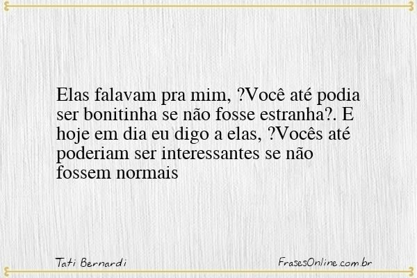 Frase de Tati Bernardi