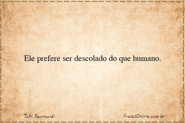 Frase de Tati Bernardi