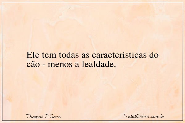 Frase de Thomas P. Gore