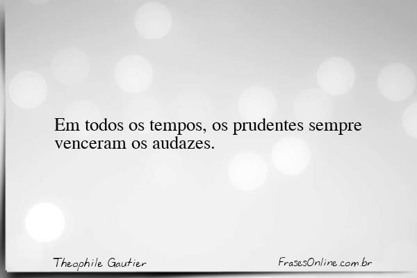 Frase de Theophile Gautier