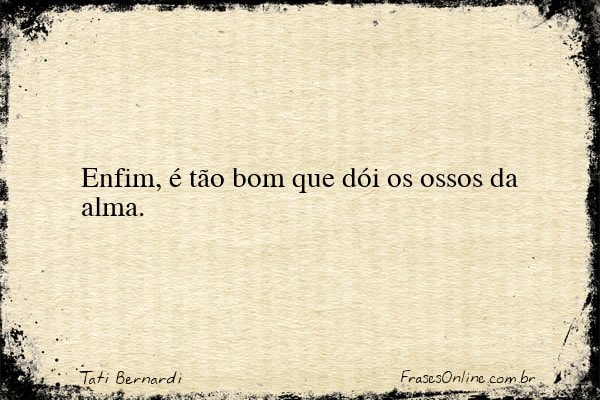 Frase de Tati Bernardi