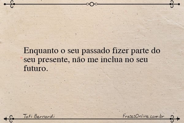 Frase de Tati Bernardi