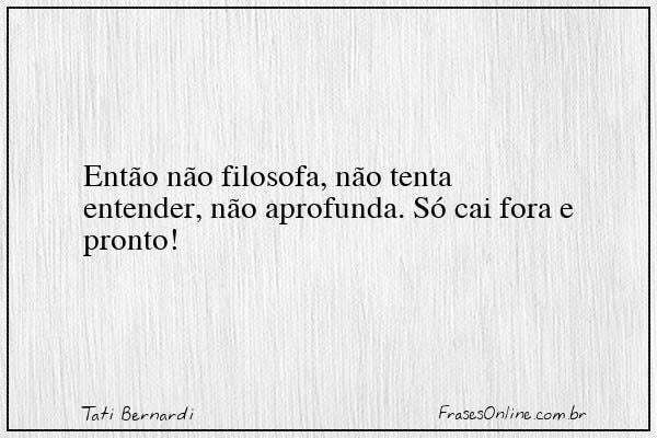 Frase de Tati Bernardi