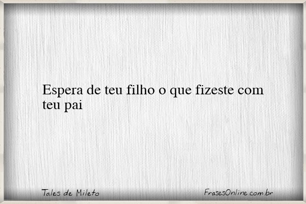 Frase de Tales de Mileto