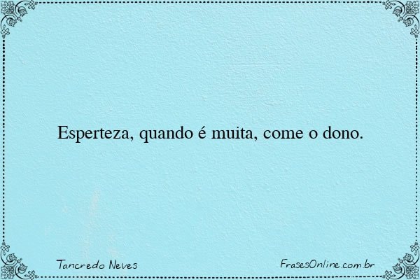 Frase de Tancredo Neves