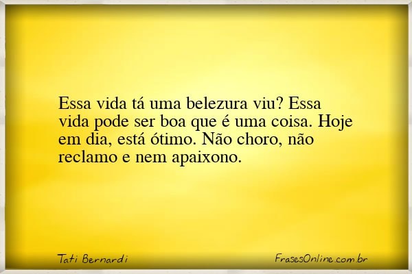 Frase de Tati Bernardi