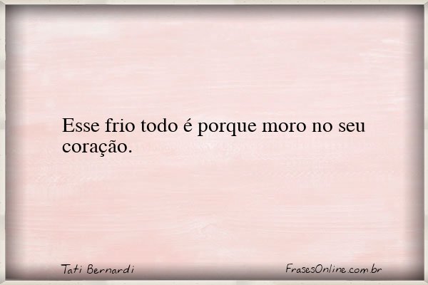 Frase de Tati Bernardi