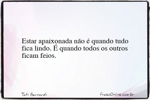 Frase de Tati Bernardi
