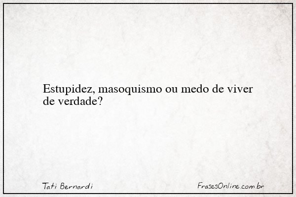 Frase de Tati Bernardi