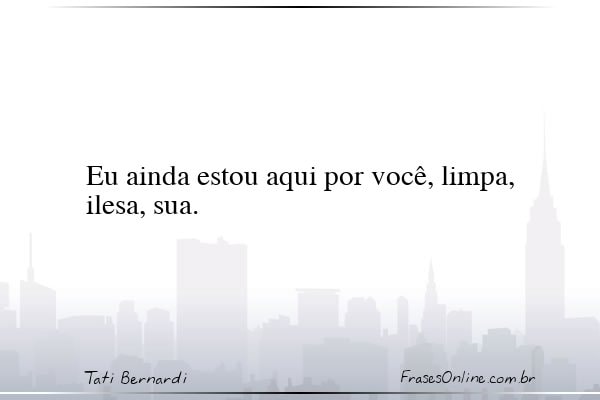 Frase de Tati Bernardi