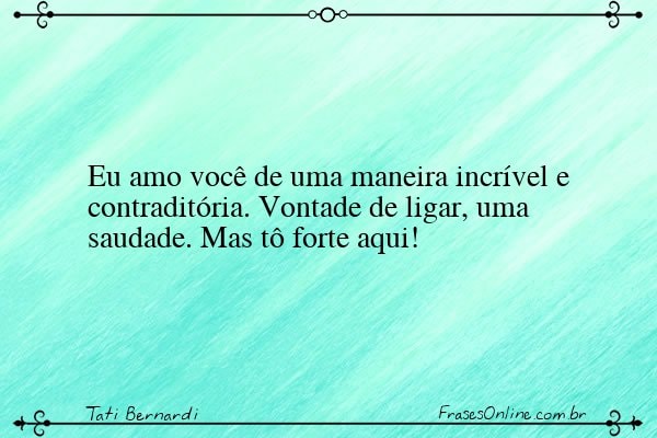Frase de Tati Bernardi