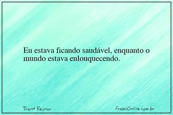 Frase de Trent Reznor