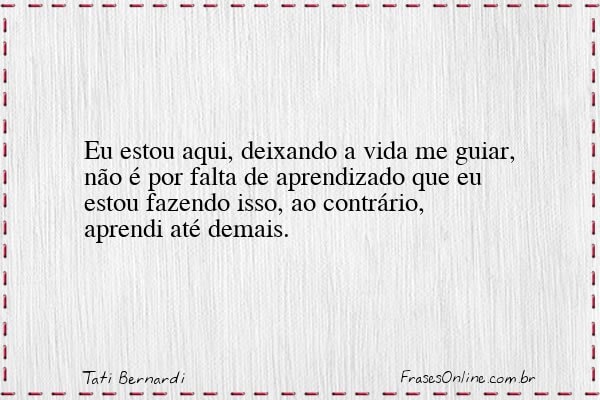Frase de Tati Bernardi