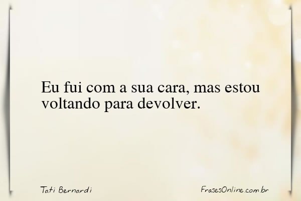 Frase de Tati Bernardi