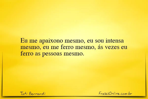 Frase de Tati Bernardi