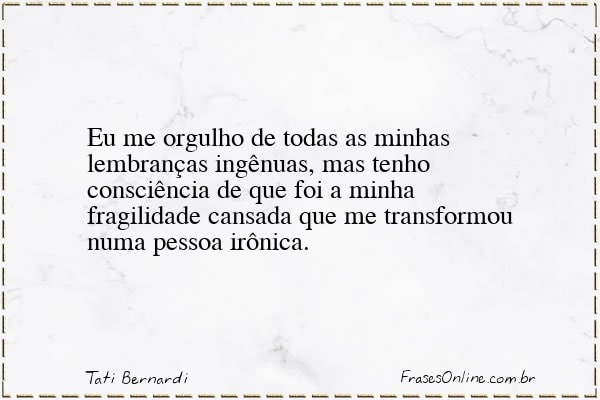 Frase de Tati Bernardi