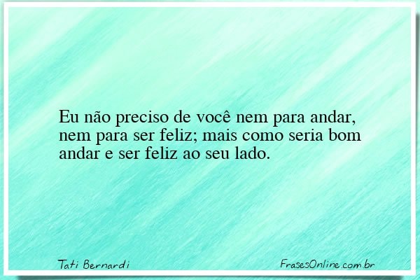 Frase de Tati Bernardi