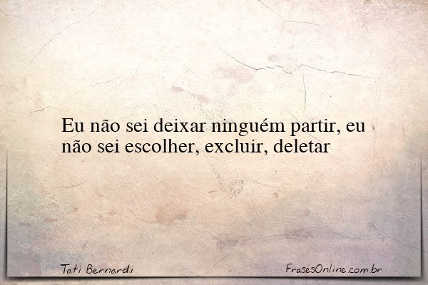 Frase de Tati Bernardi