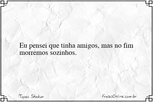 Frase de Tupac Shakur