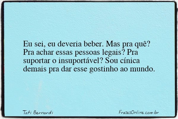 Frase de Tati Bernardi