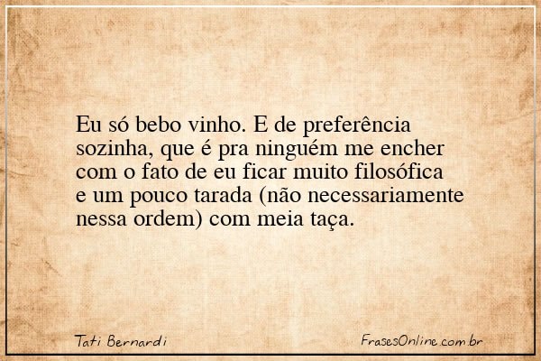 Frase de Tati Bernardi