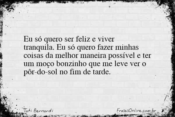 Frase de Tati Bernardi