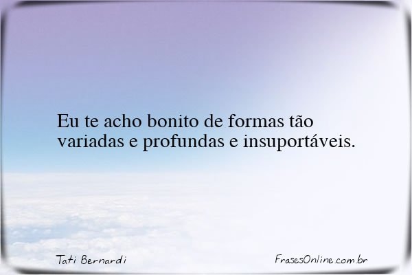Frase de Tati Bernardi