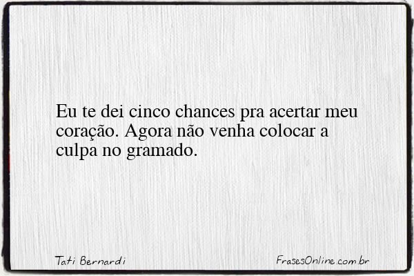 Frase de Tati Bernardi