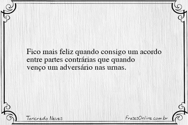 Frase de Tancredo Neves