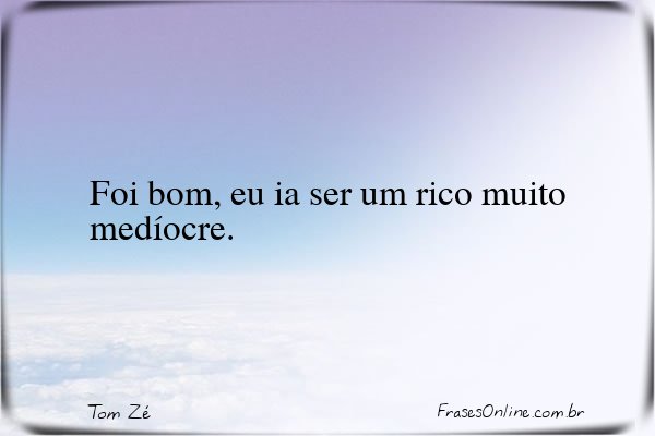 Frase de Tom Zé